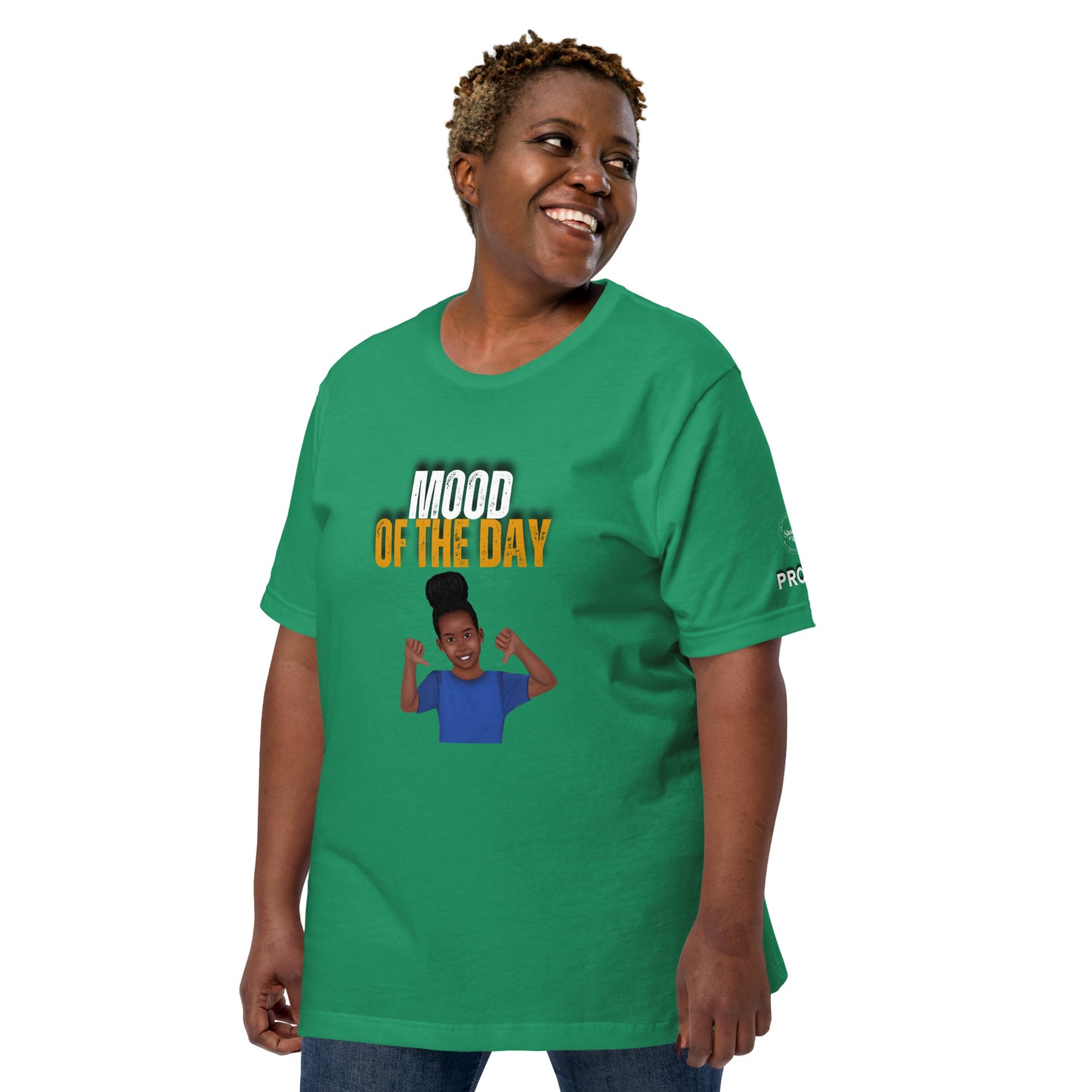 Mood of the Day T-shirt - Proud