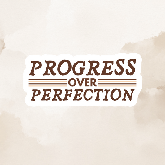 Sticker - Progress Over Perfection