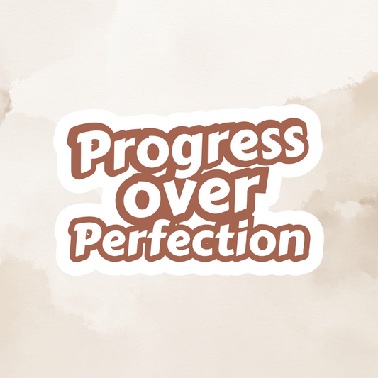 Sticker - Progress Over Perfection 2.0