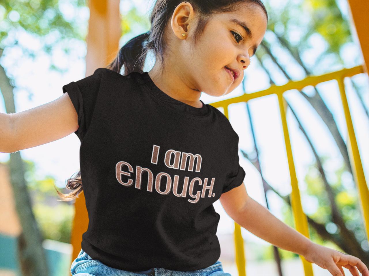 Toddler Shirt - I Am Enough